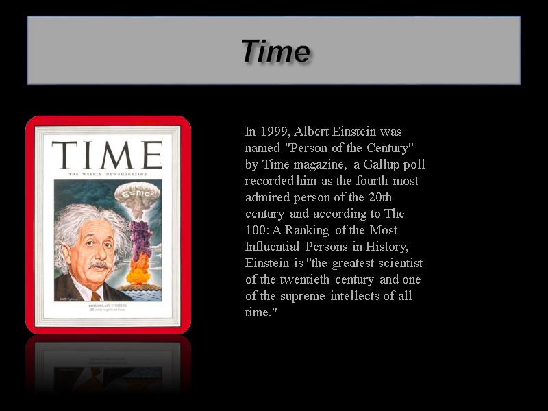 Time In 1999, Albert Einstein was named 